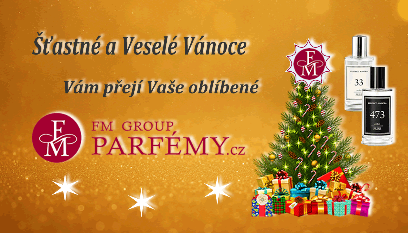 ŠŤASTNÉ A VESELÉ VÁNOCE VÁM PŘEJÍ VAŠE OBLÍBENÉ FM GROUP PARFEMY