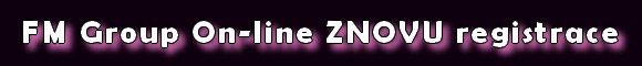 FM Group On-line Znovu registrace Zdarma